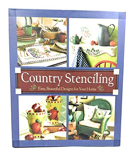 Beispielbild fr Country Stenciling: Easy, Beautiful Designs for Your Home zum Verkauf von Star Canyon Books