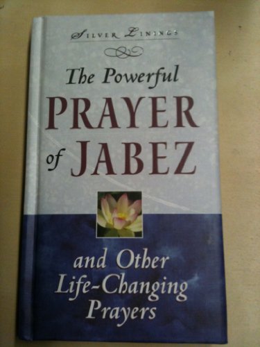 Stock image for The Powerful Prayer of Jabez and Other Life-changing Prayers for sale by Better World Books