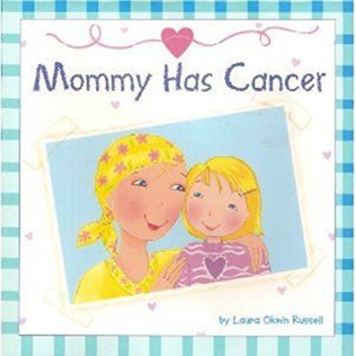 Stock image for Mommy Has Cancer for sale by THEVILLAGEBOOKSTORE