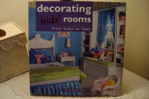 Stock image for Decorating Kids' Rooms : From Baby to Teen for sale by Better World Books: West