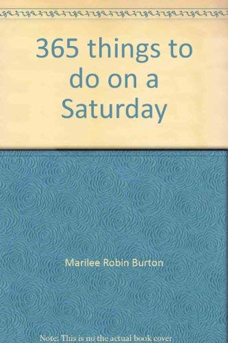 365 things to do on a Saturday (9780785364917) by Burton, Marilee Robin