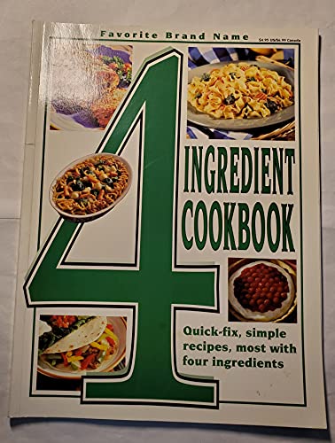Beispielbild fr Favorite Brand Name 4 Ingredient Cookbook zum Verkauf von Wonder Book