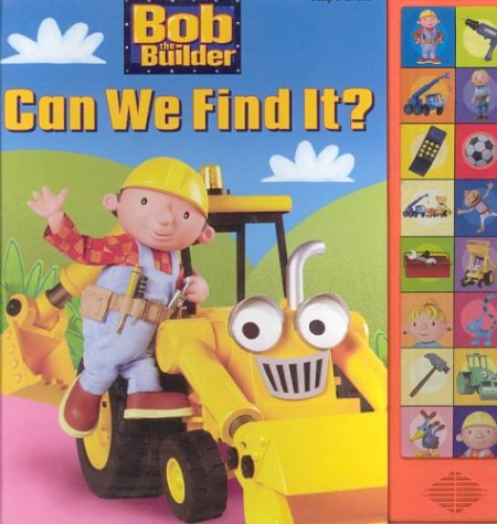 9780785366409: Title: BOB THE BUILDER CAN WE FIND IT?