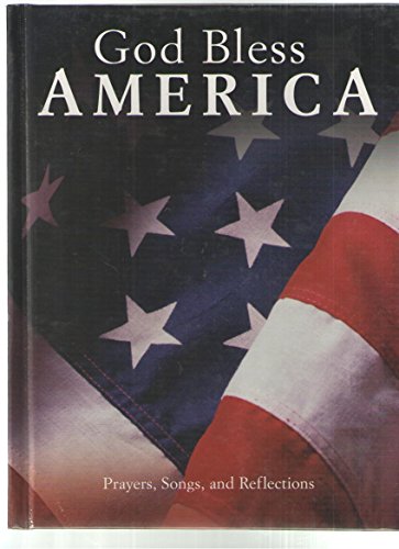 Stock image for God Bless America Prayers For Our Country: Prayers, Songs, and Reflections for sale by ThriftBooks-Dallas