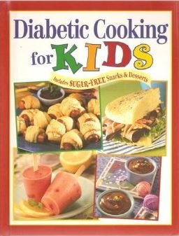 Stock image for Diabetic Cooking for Kids: Includes Sugar-Free Snacks and Desserts for sale by Wonder Book