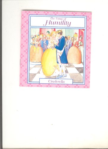 Stock image for Cinderella : The Virtue of Humility for sale by Better World Books: West