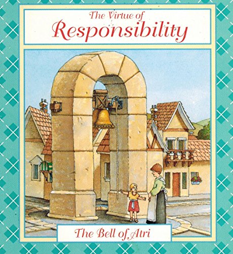 Beispielbild fr The Virtue of Responsibility The Bell of Atri (Tales of Virtue) zum Verkauf von BookHolders