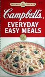 Beispielbild fr Campbell's Everyday Easy Meals (Favorite All Time Recipes) zum Verkauf von Wonder Book