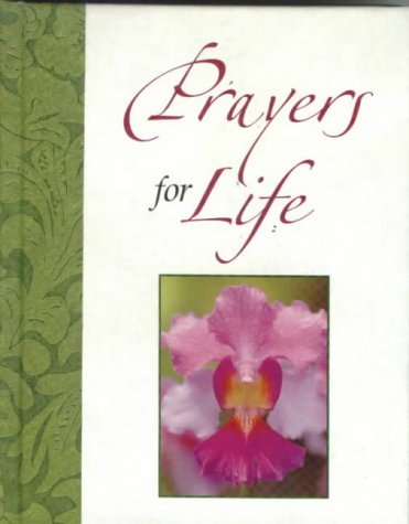 Prayers for Life (9780785375074) by Publications International Ltd.; Eaton, June