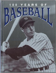 Imagen de archivo de 100 years of baseball a la venta por Gulf Coast Books
