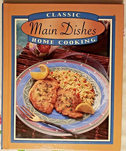 Classic Home Cooking Main Dishes (9780785378044) by [???]