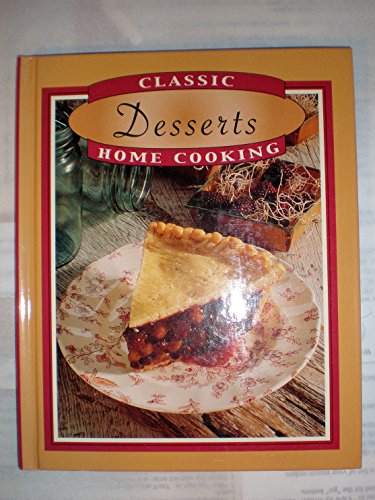 Beispielbild fr Desserts (Classic Home Cooking) zum Verkauf von Better World Books