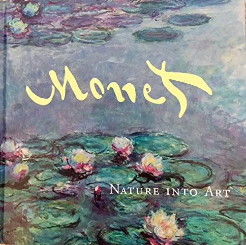 9780785382973: Monet: Nature into Art