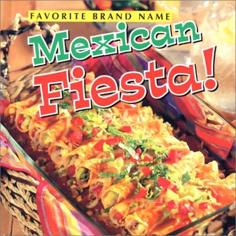 Stock image for Favorite Brand Name Mexican Fiesta! for sale by Better World Books: West