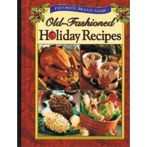 Beispielbild fr Favorite Brand Name : Old-Fashioned Holiday Recipes zum Verkauf von Better World Books