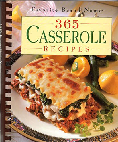Stock image for 365 Casserole Recipes (Favorite Brand Name) for sale by Virginia Martin, aka bookwitch