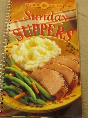 Beispielbild fr Sunday Suppers : Favorite All Time Recipes;sp;2000 zum Verkauf von Better World Books