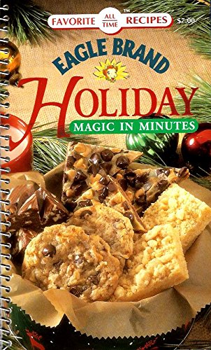 Beispielbild fr Eagle Brand Holiday Magic in Minutes : Favorite All Time Recipes zum Verkauf von SecondSale