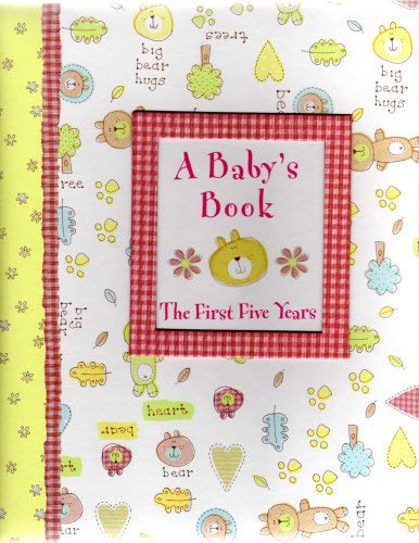 A BABY'S BOOK: THE FIRST FIVE YEARS (BABY MEMORIES: KEEPSAKE BOOK) (9780785399667) by Donna Shryer