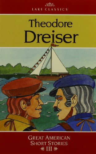 Ags Classics Short Stories Theodore Dreiser: The Lost Phoebe, the Cruise of the Idlewild, Mcewen of the Shining Slave Makers (9780785405986) by AGS Secondary