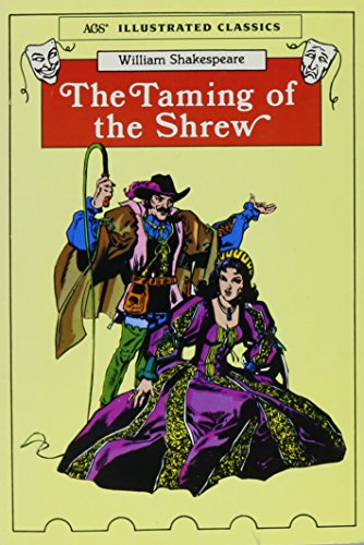 Ags Illustrated Classics: The Taming of the Shrew Book (9780785408123) by AGS Secondary