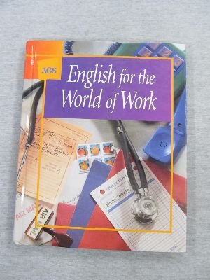 9780785408598: ENGLISH FOR THE WORLD OF WORK [Hardcover] by a