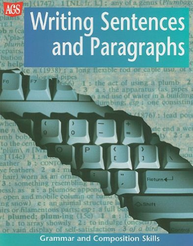 Imagen de archivo de GRAMMAR & COMPOSITION SKILLS WORKTEXT SERIES WRITING SENTENCES AND PAR AGRAPHS (AGS Grammar and Composition Skills) a la venta por SecondSale