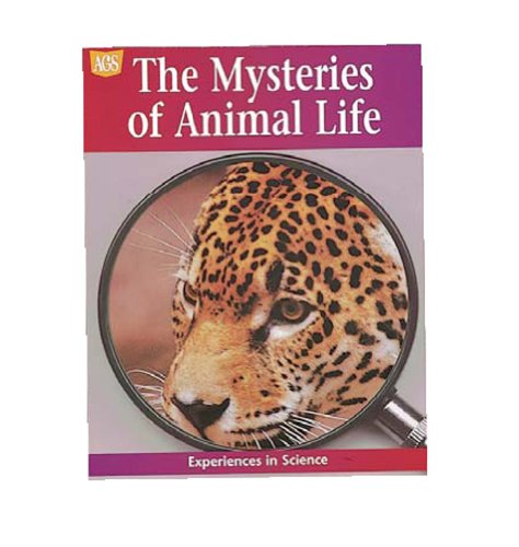 Beispielbild fr AGS EXPERIENCES IN SCIENCE THE MYSTERIES OF ANIMAL LIFE zum Verkauf von Better World Books