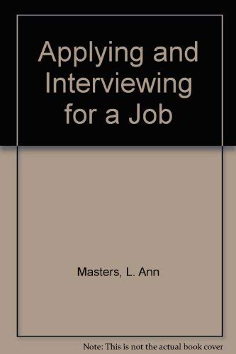 Stock image for Applying and Interviewing for a Job for sale by Better World Books: West