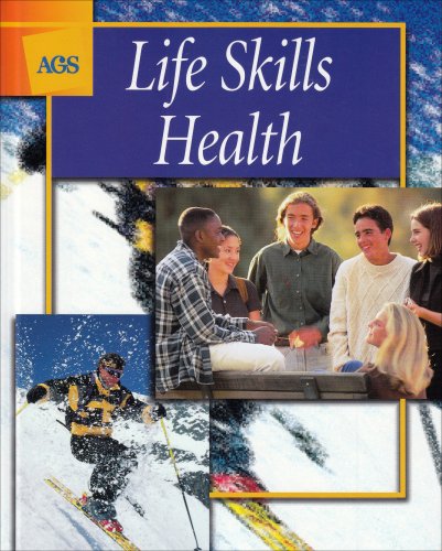 Beispielbild fr LIFE SKILLS HEALTH STUDENT EDITION (Ags Life Skills Health) zum Verkauf von SecondSale
