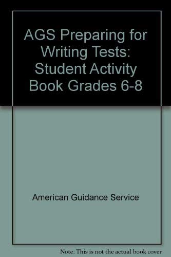 Stock image for AGS Preparing for Writing Tests: Student Activity Book Grades 6-8 for sale by Wonder Book
