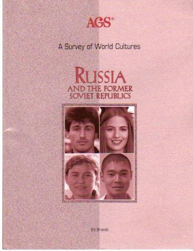 A SURVEY OF WORLD CULTURES RUSSIA AND THE FORMER SOVIET REPUBLIC TEACH ERS GUIDE (AGS SURVEY WORLD CULTURES) - Pearson Education