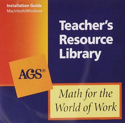 Math for the World of Work Teachers Resource Library on CD-ROM for Mac Intosh and Windows (Ags Math for the World of Work) (9780785426998) by [???]