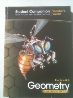 9780785469377: Prentice Hall Geometry Student Companion with Practice and Problem Solving Teacher's Guide (Foundations Series) by Pearson (2011-05-03)