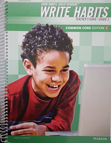 9780785471035: Good Habits Great Readers: Write Habits, Grade 3 Common Core Edition, Teacher's Guide