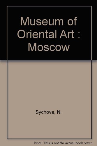 9780785558514: Museum of Oriental Art : Moscow