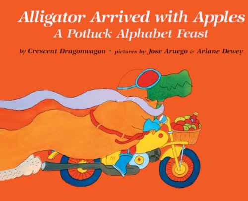 Stock image for Alligator Arrived with Apples : A Potluck Alphabet Feast for sale by Better World Books