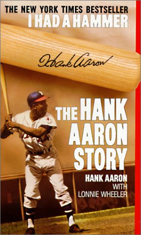 Stock image for I Had a Hammer: The Hank Aaron Story for sale by ThriftBooks-Atlanta