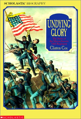 Stock image for Undying Glory: The Story of the Massachusetts Fifty-Fourth Regiment for sale by ThriftBooks-Dallas