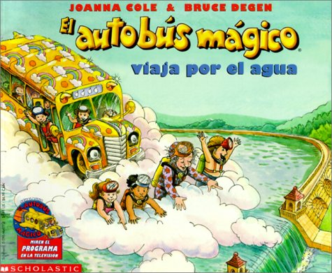 9780785706700: El Autobus Magico Viaja Por El Agua / The Magic Schoolbus At the Waterworks