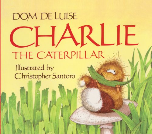 Stock image for Charlie the Caterpillar for sale by ThriftBooks-Atlanta