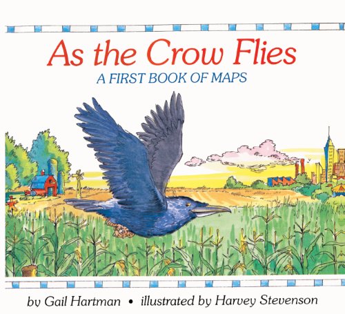 9780785713944: As the Crow Flies: A First Book of Maps