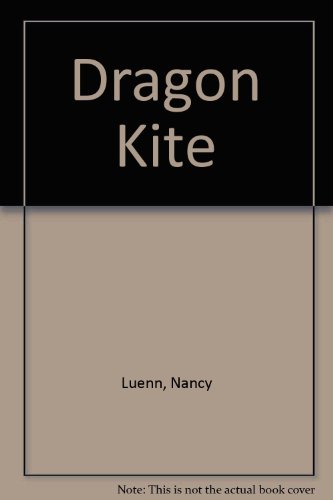 The Dragon Kite (9780785714712) by [???]