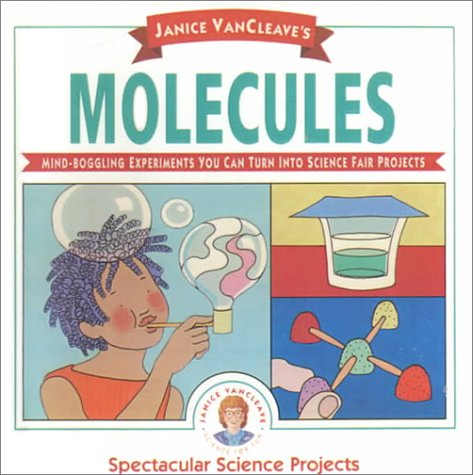 Janice Vancleave's Molecules (9780785715085) by VanCleave, Janice Pratt