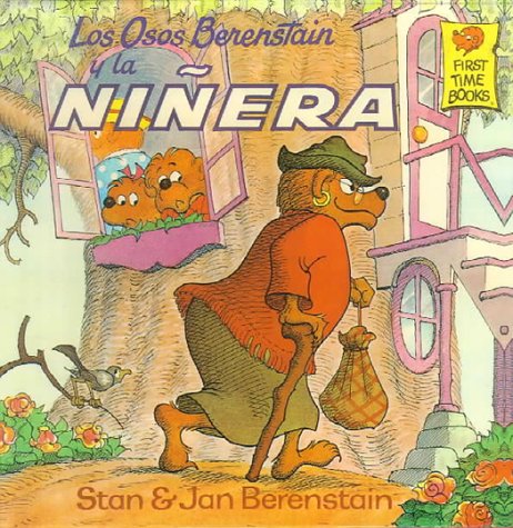 Los Osos Berenstain Y LA Ninera (Spanish Edition) (9780785716778) by Stan Berenstain; Jan Berenstain