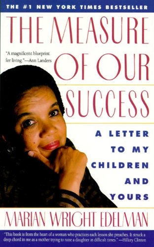 9780785717850: The Measure of Our Success : A Letter to My Children and Yours