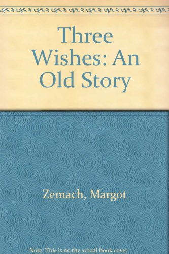 Stock image for The Three Wishes : An Old Story for sale by Better World Books