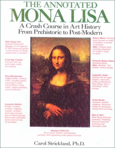 Stock image for The Annotated Mona Lisa : A Crash Course in Art History from Prehistoric to Post-Modern for sale by HPB-Ruby