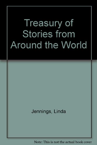 Treasury of Stories from Around the World (9780785722830) by Linda M. Jennings