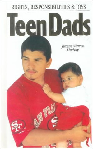 Teen Dads: Rights, Responsibilities and Joys (9780785724346) by [???]